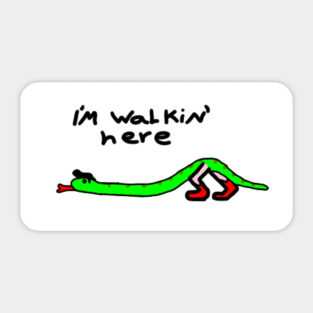 I'm Walkin' Here Sticker